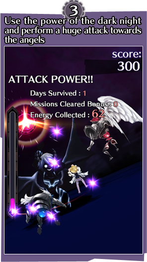 3. Use the power of the dark night and perform a huge attack towards the angels