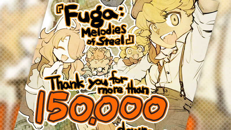 Fuga: Melodies of Steel  reached more than 150,000 downloads worldwide!!!