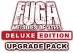 Fuga: Melodies of Steel - Deluxe Edition Upgrade Pack