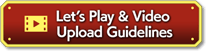 Let’s Play & Video Upload Guidelines
