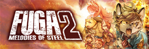 To the Fuga: Melodies of Steel 2 official website
