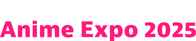 Anime Expo 2025